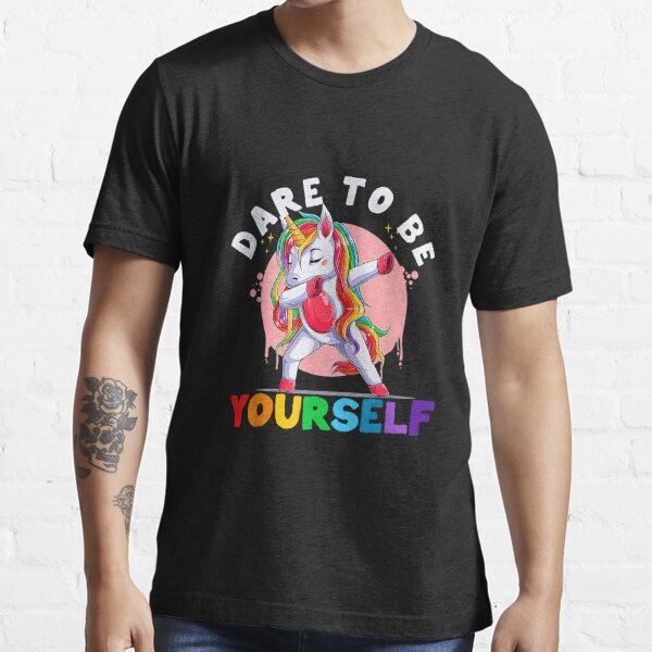 Dare To Be Yourself Dabbing Unicorn Gay Lesbian Pride Lgbt T Shirt By