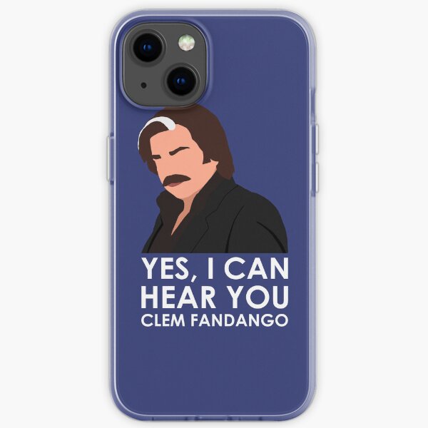 Yes, I can hear you Clem Fandango. iPhone Soft Case