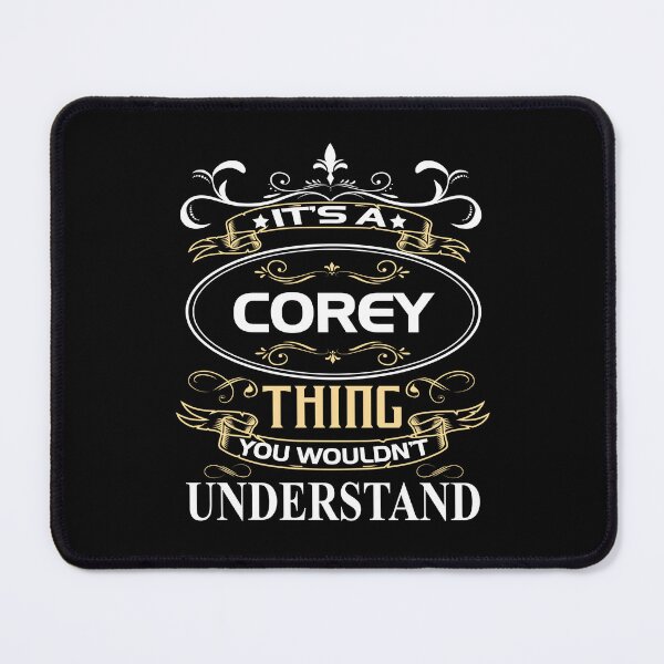 Item preview, Corey Name Shirt It's A Corey Thing You Wouldn't Understand designed and sold by SharronBeauty15.