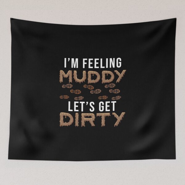Item preview, Let's Get Dirty Mud Run Funny Mudding Fan For A Muddy Mudder designed and sold by StrongShirts.