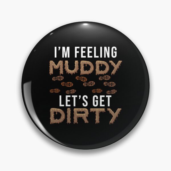 Item preview, Let's Get Dirty Mud Run Funny Mudding Fan For A Muddy Mudder designed and sold by StrongShirts.