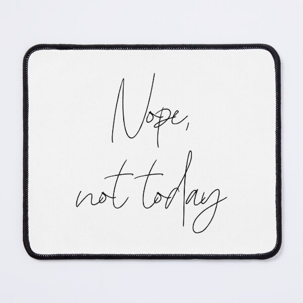 Item preview, Nope, not today black 1 designed and sold by Heylsa-Land.