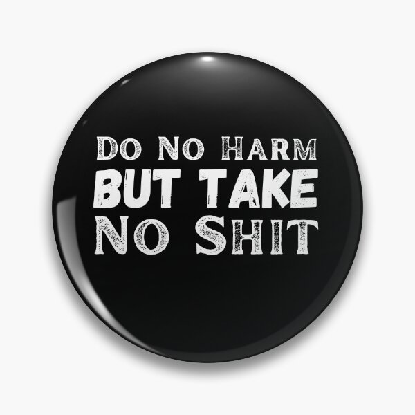 Item preview, Do not harm but take no shit designed and sold by ronaldsonou.