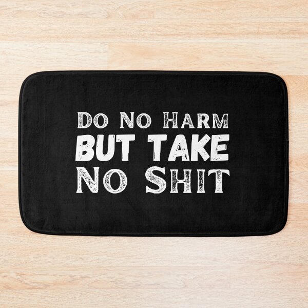 Item preview, Do not harm but take no shit designed and sold by ronaldsonou.