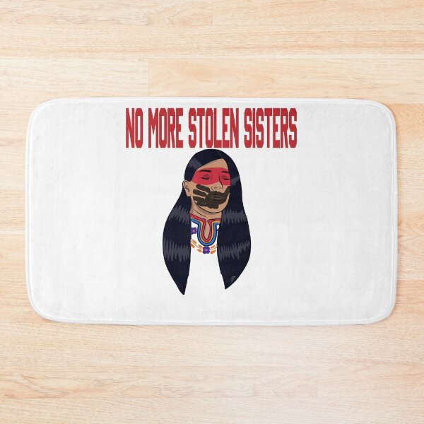 Item preview, Needed Gifts No More Stolen Sisters Cute Graphic Gift designed and sold by Kyleprosacco.
