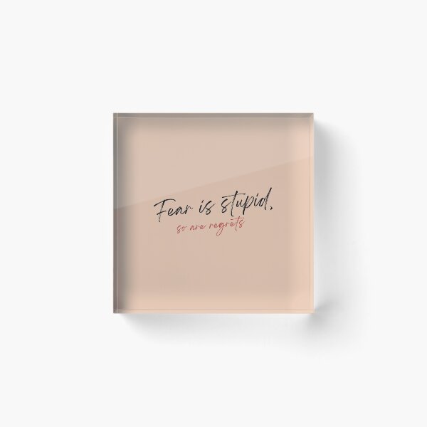 Item preview, Fear is stupid, so are regrets designed and sold by KhataCloset.