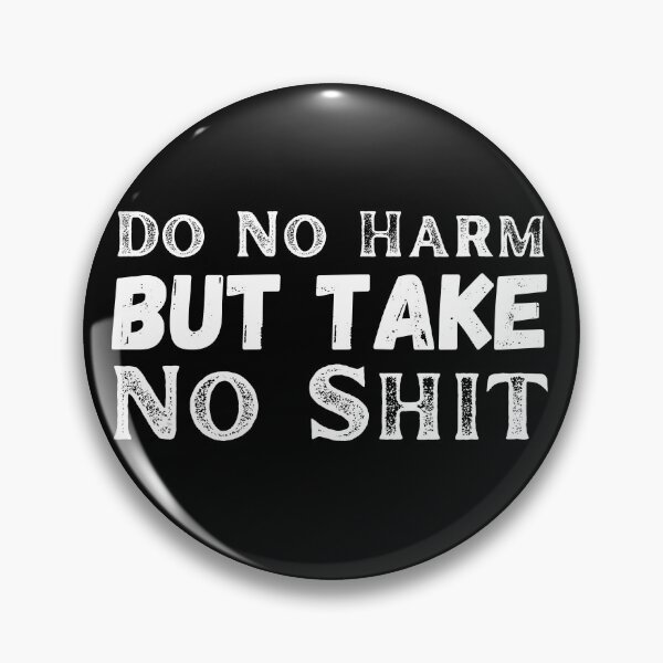 Item preview, Do not harm but take no shit designed and sold by ronaldsonou.
