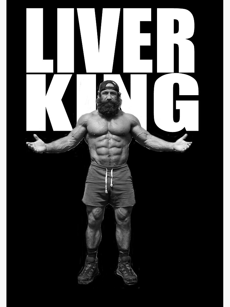 " The Liver King" Poster for Sale by Lowgik Redbubble