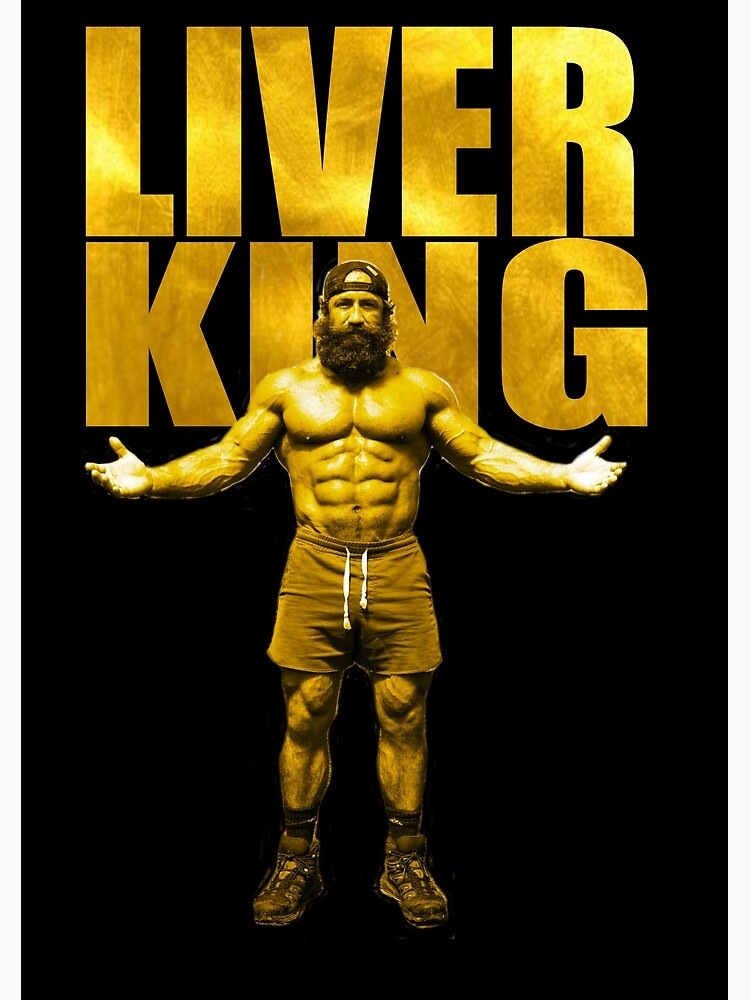 " The Liver King" Poster for Sale by Lowgik Redbubble