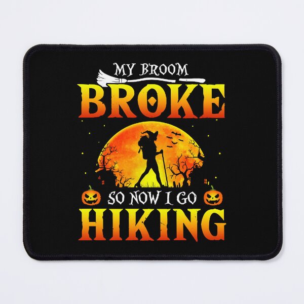 Item preview, My Broom Broke So Now I Go Hiking Halloween Costume designed and sold by HelenBa4951747.