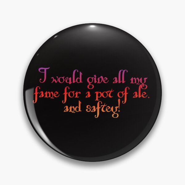 Item preview, I would give all my fame for a pot of ale, and safety!  - Shakespeare Quote designed and sold by EagleFang101.