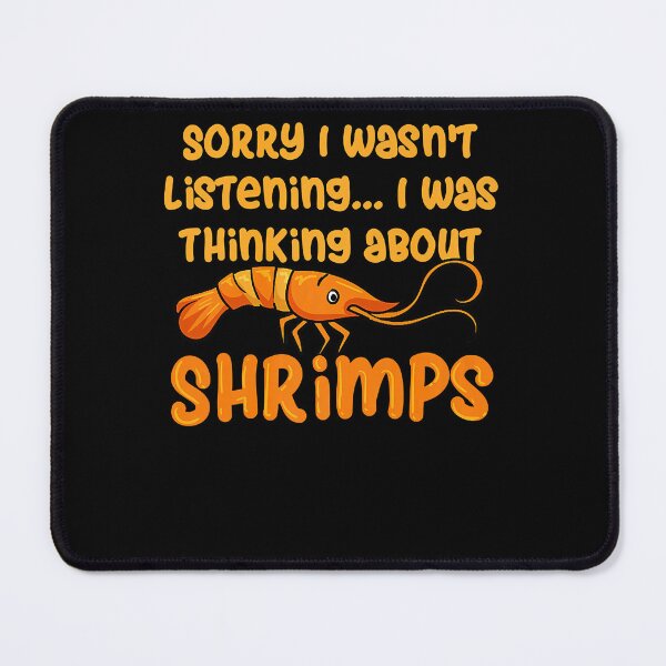Item preview, Thinking About Shrimps Seafood Prawn designed and sold by osborange.
