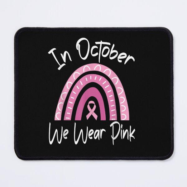 Item preview, In October We Wear Pink Breast Cancer Awareness Warrior designed and sold by RachelCine.