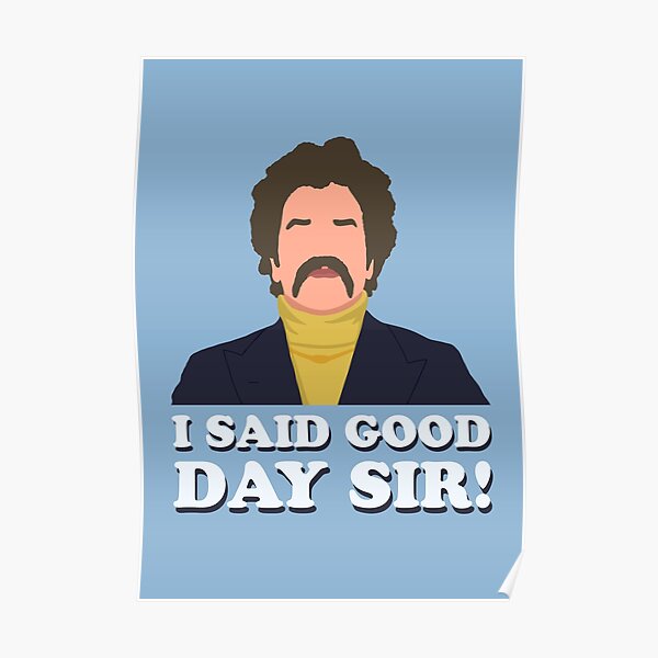 i-said-good-day-sir-poster-by-somniumcorp-redbubble