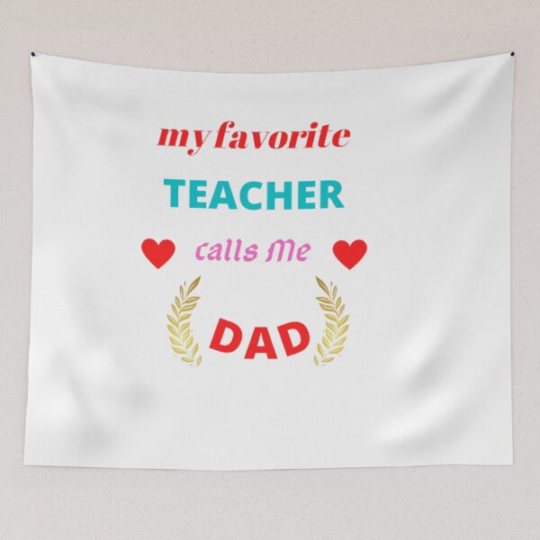Item preview, to my favorite Teacher calls me dad designed and sold by elyamani.