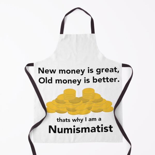 Item preview, Numismatist - New money is great, Old money is better designed and sold by avataraustin.