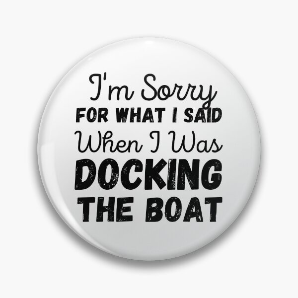 Item preview, I'm sorry for what I said when I was docking the boat designed and sold by ronaldsonou.