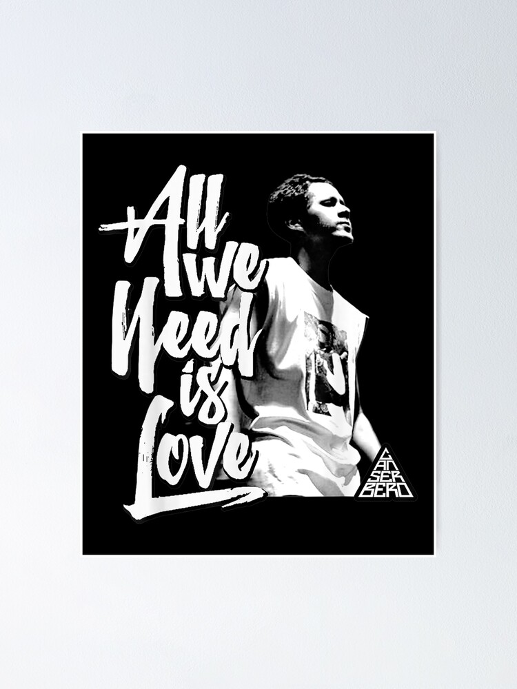 "Canserbero Merch All We Need is Love" Poster for Sale by TIMOTHY