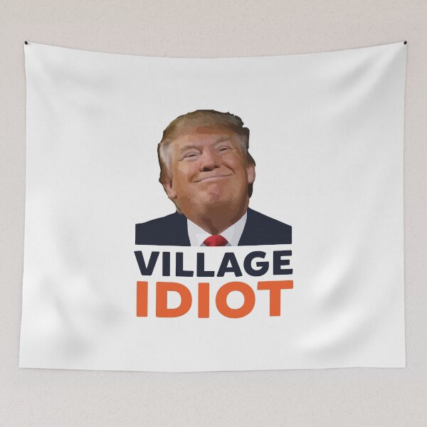 Item preview, Donald Trump Village Idiot designed and sold by realpatriots.