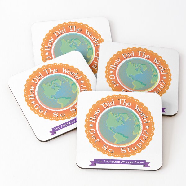 Item preview, How Did The World Get So Stupid designed and sold by SMShow.