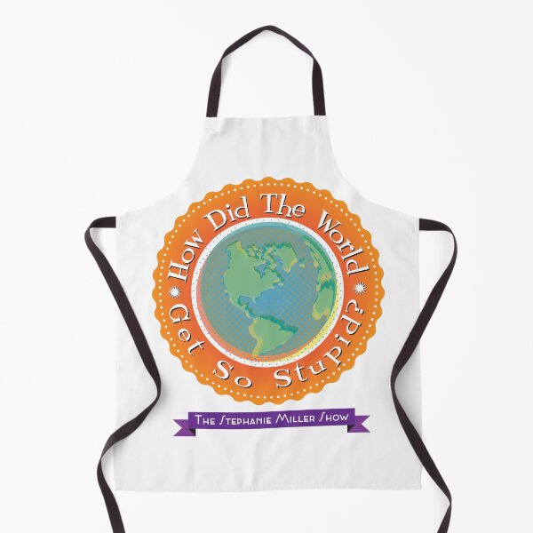 Item preview, How Did The World Get So Stupid designed and sold by SMShow.