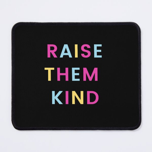 Item preview, Raise them kind - Moms Life designed and sold by Sam Artist.