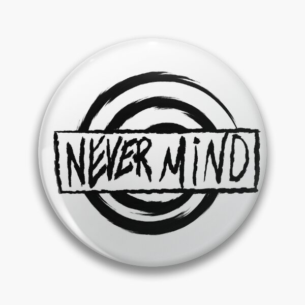 Item preview, Never Mind. designed and sold by Ealain1.