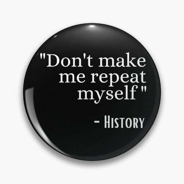 Item preview, don't make me repeat myself history designed and sold by ronaldsonou.