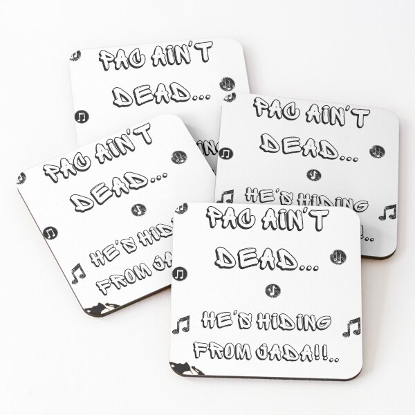 Item preview, Pac Ain't Dead...He's Hiding From Jada Design designed and sold by ForscarlettPub.