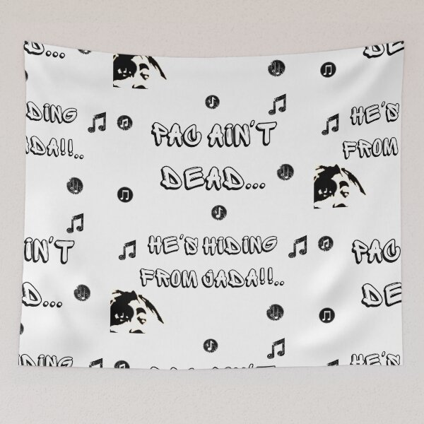 Item preview, Pac Ain't Dead...He's Hiding From Jada Design designed and sold by ForscarlettPub.