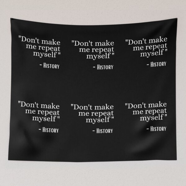 Item preview, don't make me repeat myself history designed and sold by ronaldsonou.