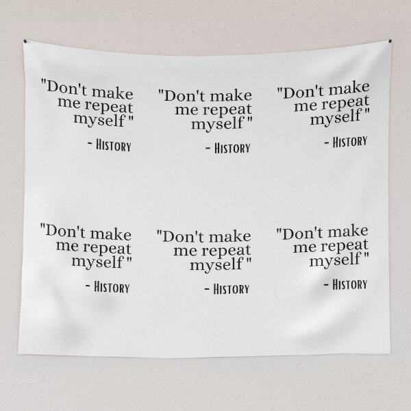 Item preview, don't make me repeat myself history designed and sold by ronaldsonou.