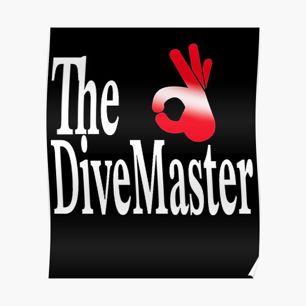 "The Dive Master For Your Favourite Dive Masters" Poster for Sale by