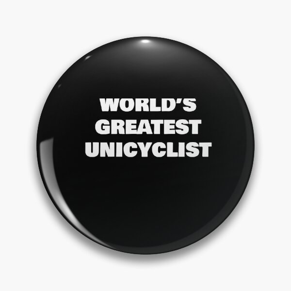 Item preview, WORLD’S GREATEST   UNICYCLIST designed and sold by joebrad.
