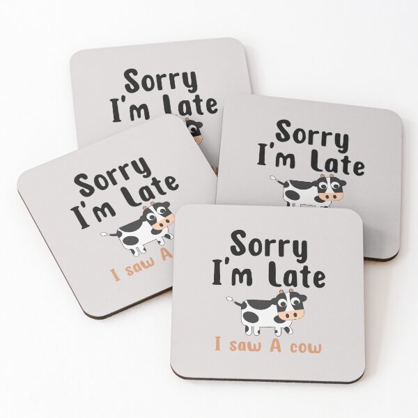 Item preview, Sorry I Am Late I Saw A Cow designed and sold by ni3ma.