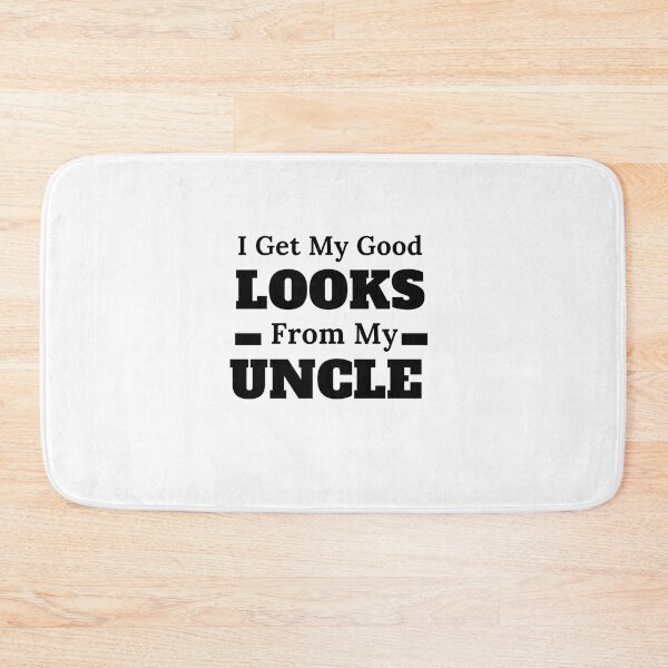 Item preview, I Get My Good Looks From My Uncle designed and sold by yassminishop.