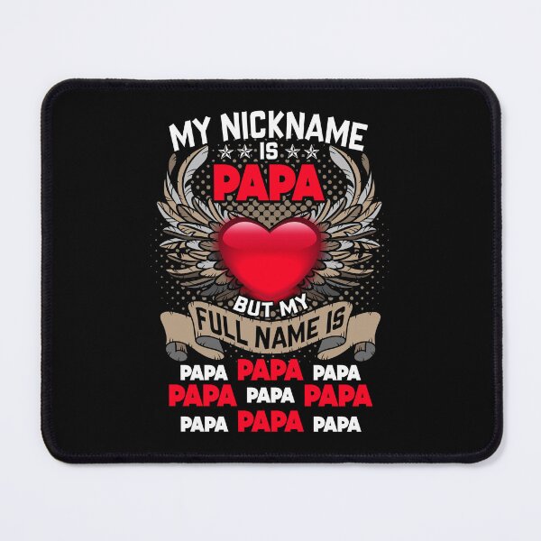 Item preview, My nickname is Papa But My Full Name is Papa designed and sold by AuroraApparel.