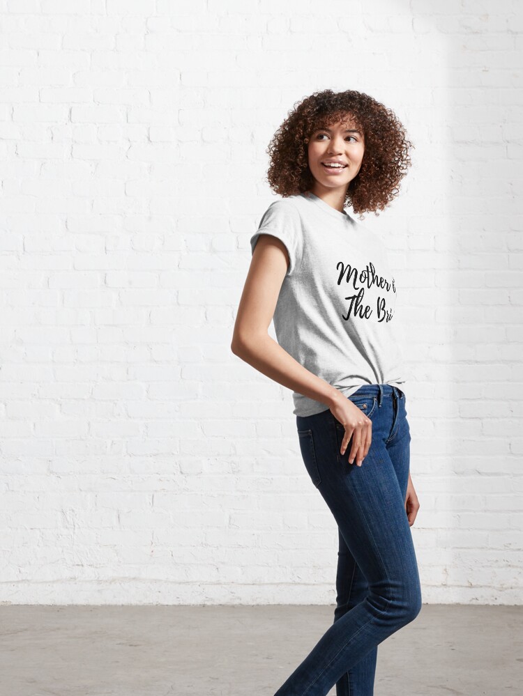 Discover Mother of The Bride Classic T-Shirt