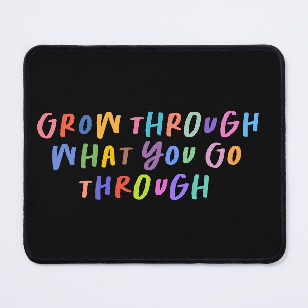 Item preview, Grow Through What You Go Through, Inspirational, Positive Design, Inspirational Quote designed and sold by DoorandDoor.