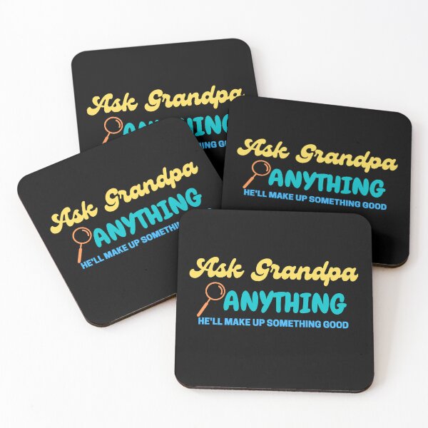 Item preview, Ask Grandpa Anything, He'll Make Up Something designed and sold by Every Pet  Shirts.