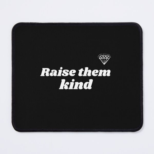 Item preview, Raise them kind - Mothers day designed and sold by Sam Artist.
