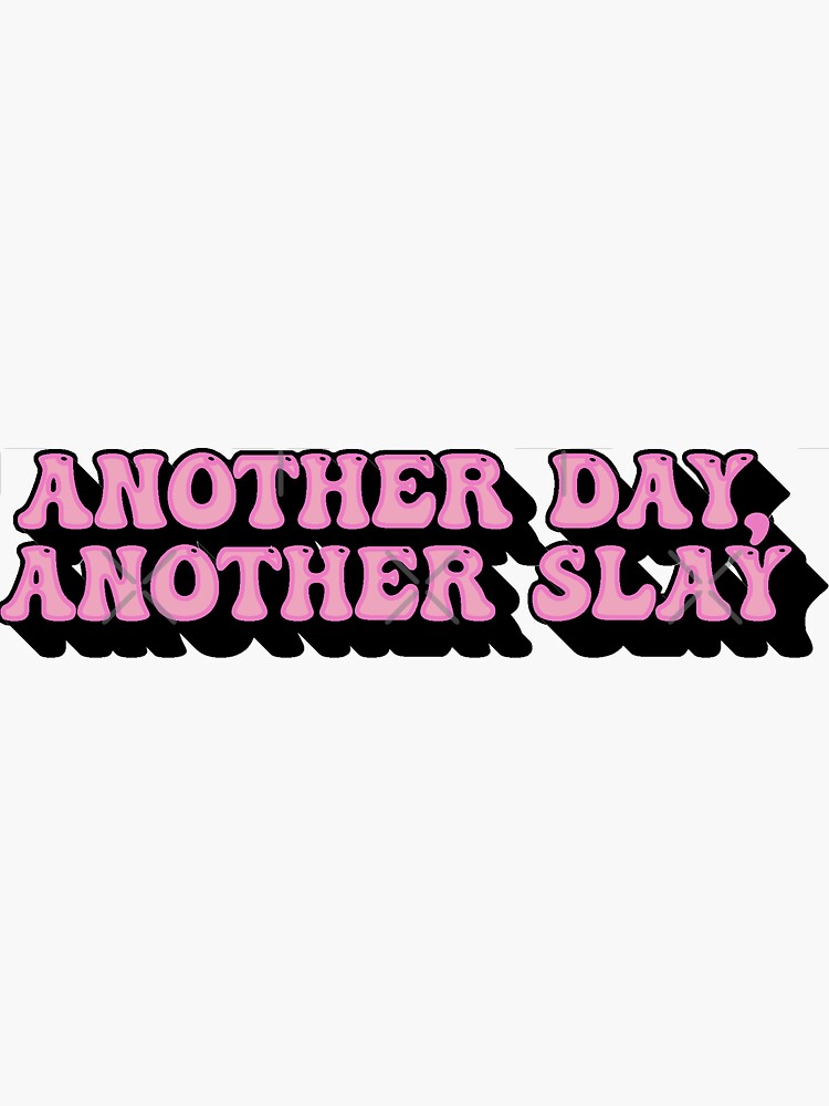 slay Sticker for Sale by CopperTatum