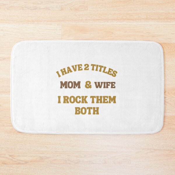 Item preview, I have 2 Title Mom & Wife i rock them both designed and sold by Sam Artist.