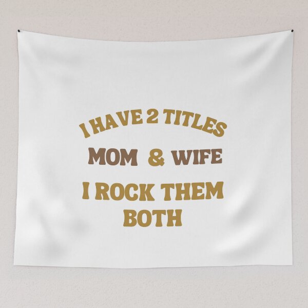 Item preview, I have 2 Title Mom & Wife i rock them both designed and sold by Sam Artist.