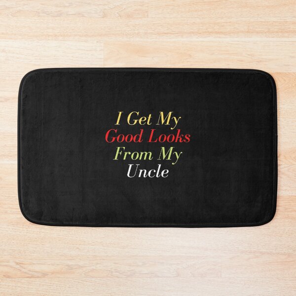 Item preview,  I Get My Good Looks From My Uncle designed and sold by yassminishop.