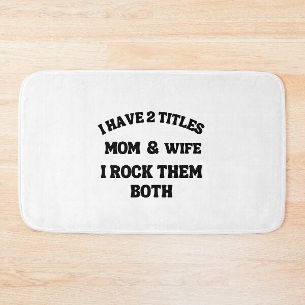 Item preview,  I have 2 Titles Mom & Wife I Rock them both designed and sold by Sam Artist.
