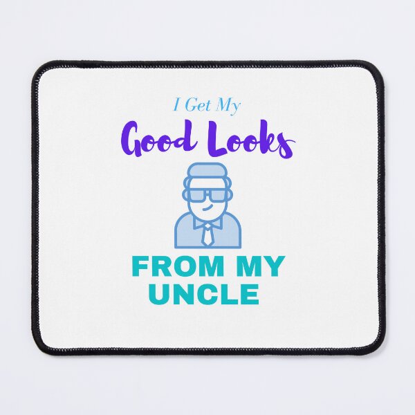 Item preview,  I Get My Good Looks From My Uncle designed and sold by yassminishop.