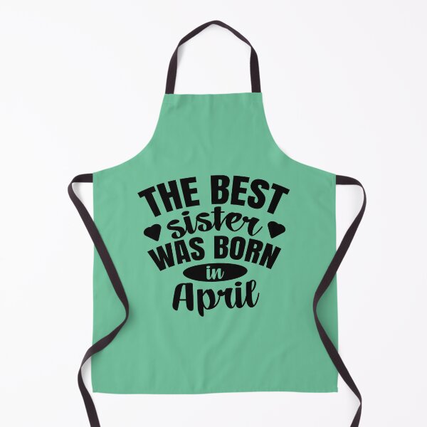 Item preview, The Best Sister Was Born In April designed and sold by Giro-design.