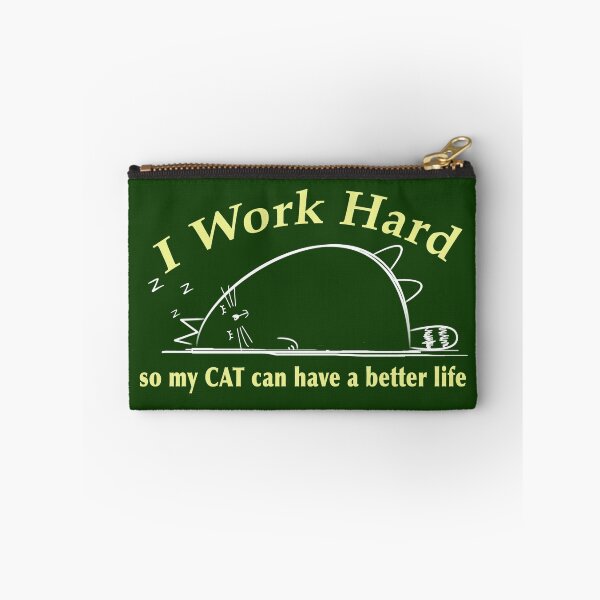 Item preview, I work hard so my cat can have a better life designed and sold by liztsang.