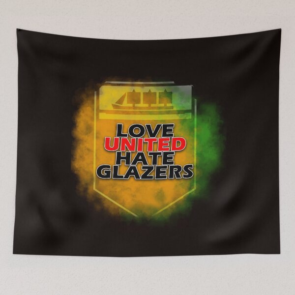 Item preview, LOVE UNITED HATE GLAZERS designed and sold by Footy Madness ⭐⭐⭐⭐⭐.
